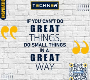 Techner Inspirational Quote - If You Can't Do Great Things. Do Small Things In a Great Way