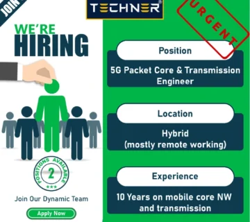 Techner - Jobs - 5G Packet Core & Transmission Engineer (02 Positions)