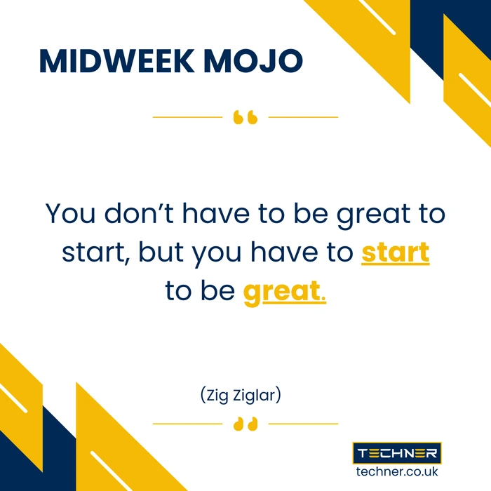 Techner - Inspirational Quotes - Midweek Mojo